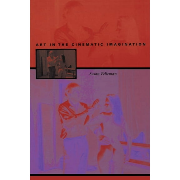 Art in the Cinematic Imagination, (Paperback)