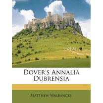 Dover's Annalia Dubrensia