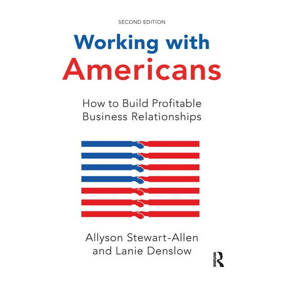 Working with Americans: How to Build Profitable Business Relationships, (Paperback)