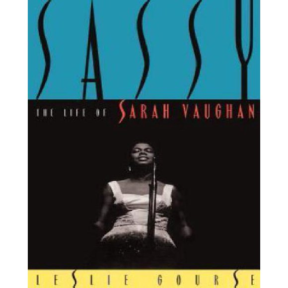 Sassy: The Life of Sarah Vaughan