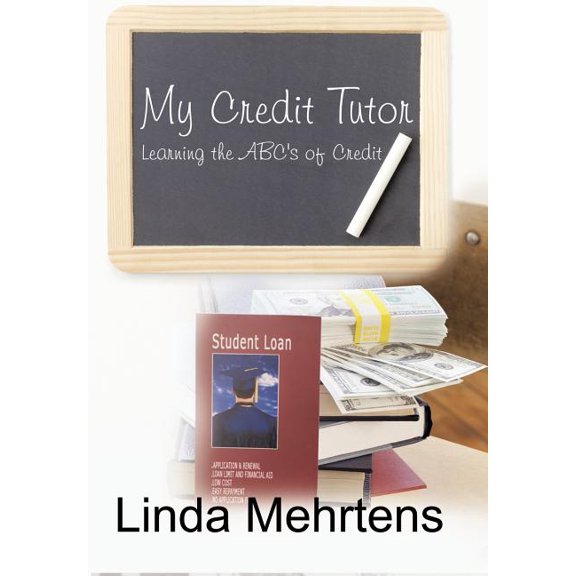 My Credit Tutor: Learning the ABC's of Credit, (Hardcover)