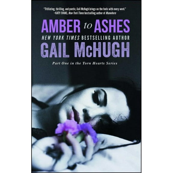 Amber to Ashes : Part One in the Torn Hearts Series (Paperback)