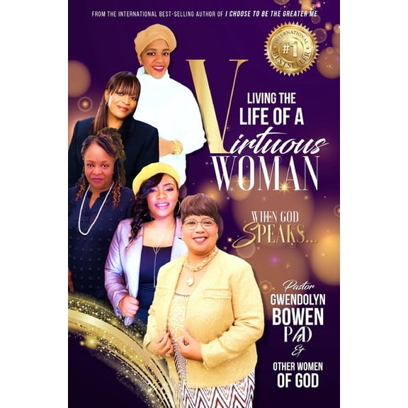 Living the Life of a Virtuous Woman: When God Speaks, (Paperback)