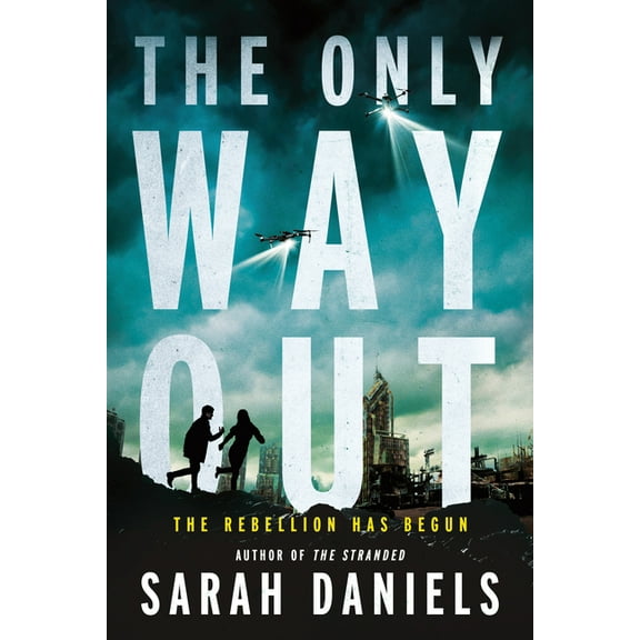 The Only Way Out: The Rebellion Has Begun, (Paperback)