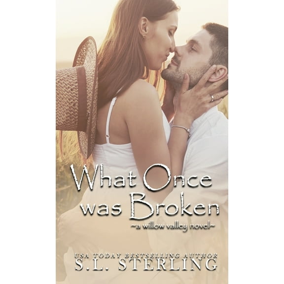 Willow Valley What Once was Broken, Book 4, (Hardcover)