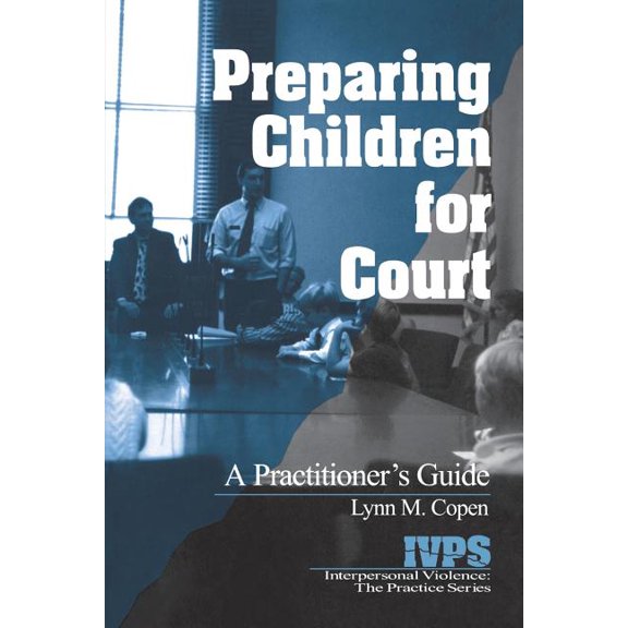 Practitioner's Guide Preparing Children for Court: A Practitioner's Guide, (Paperback)