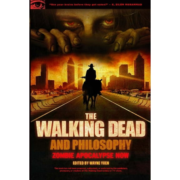 Popular Culture and Philosophy The Walking Dead and Philosophy: Zombie Apocalypse Now, Book 68, (Paperback)