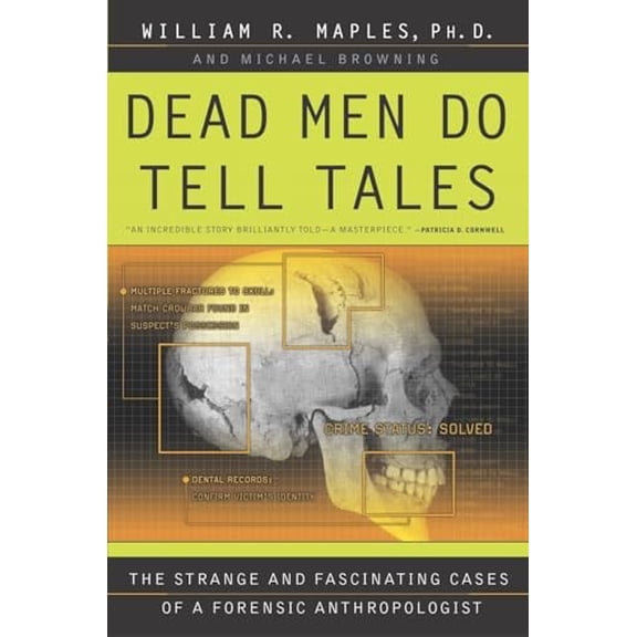Pre-Owned Dead Men Do Tell Tales: The Strange and Fascinating Cases of a Forensic Anthropologist (Paperback) 0385479689 9780385479684