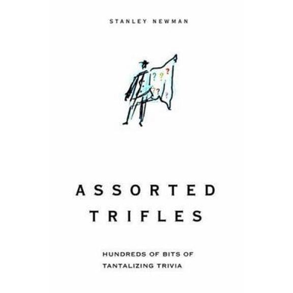 Pre-Owned Assorted Trifles: Thousands of Tantalizing Trivia Tidbits (Hardcover) 0375721258 9780375721250