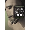 thumbnail image 1 of Pre-Owned The Preexistent Son: Recovering the Christologies of Matthew, Mark, and Luke Paperback, 1 of 1
