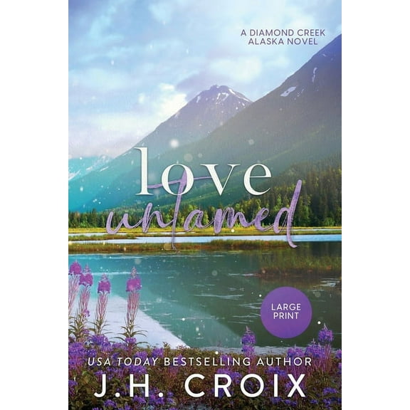 Diamond Creek, Alaska Love Untamed, Book 4, (Paperback)
