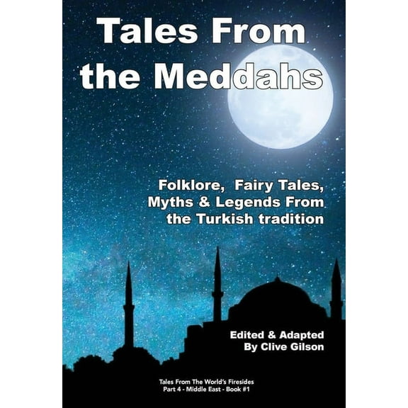 Tales from the World's Firesides - Tales from the Meddahs, Book 1, (Hardcover)
