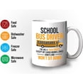 thumbnail image 3 of School Bus Drivers Coffee Mug 11oz White - School Bus Driver I'm Like a Truck Driver Except - Student Delivery Specialist School Bus Driving Job Bus Driving Drivers, 3 of 7