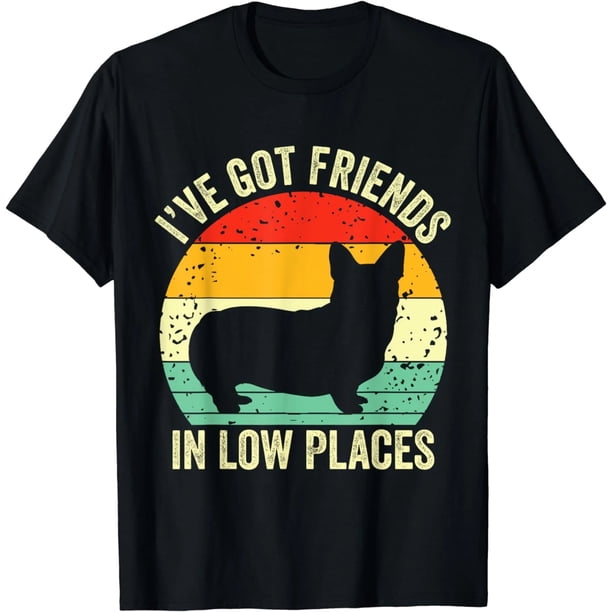 Playera de Mujer Corgi con Frase "Tengo Amigos en Lugares Bajos" - Estilo Pembroke Galés