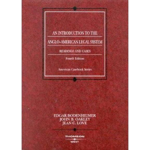 Pre-Owned An Introduction to the Anglo-American Legal System: Readings and Cases, Fourth Edition (Paperback) 0314150870 9780314150875