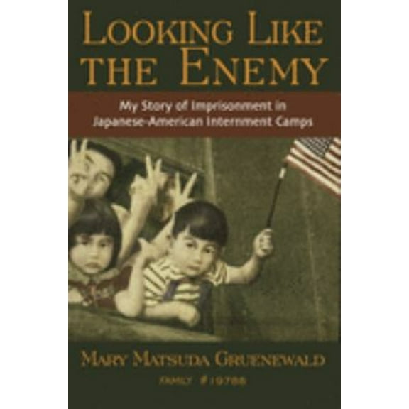 Pre-Owned Looking Like the Enemy: My Story of Imprisonment in Japanese American Internment Camps (Paperback) 0939165538 9780939165537