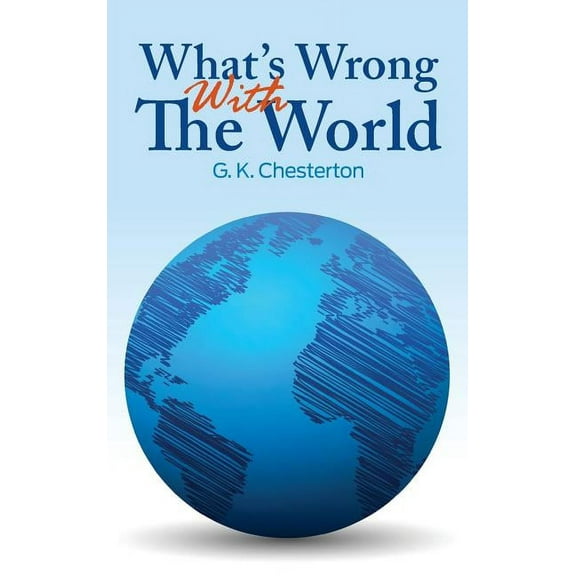 What's Wrong With The World (Hardcover)