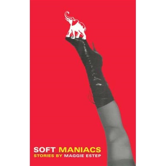 Pre-Owned Soft Maniacs : Stories (Paperback)
