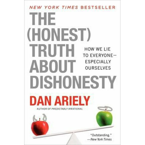 Pre-Owned The Honest Truth about Dishonesty: How We Lie to Everyone--Especially Ourselves (Paperback) 0062183613 9780062183613