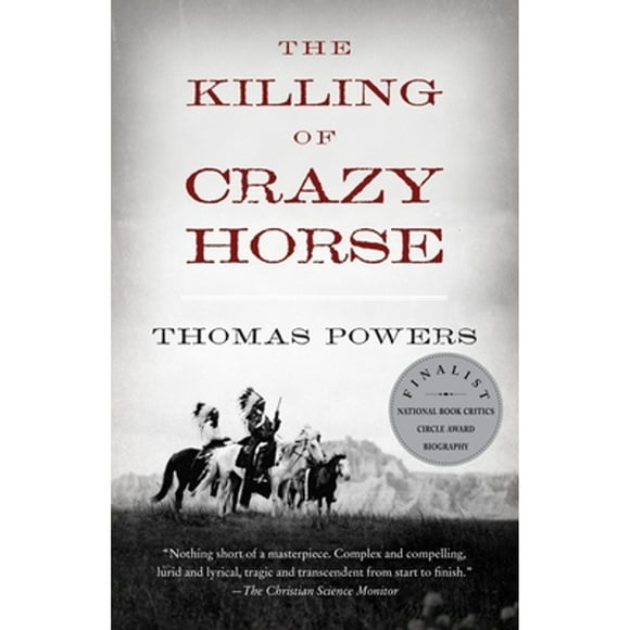 Pre-Owned The Killing of Crazy Horse (Paperback 9780375714306) by Thomas Powers