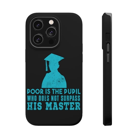 DistinctInk Tough Case for Apple iPhone 15 PRO (6.1" Screen), Compatible with MagSafe Charging - Poor Is Pupil Who Doesn't Surpass Master