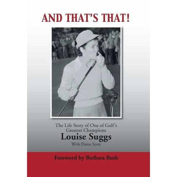 And That's That!: The Life Story of One of Golf's Greatest Champions, (Hardcover)