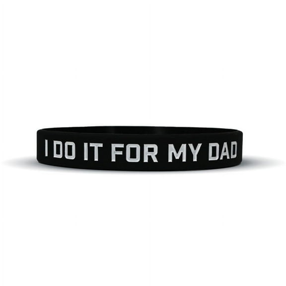 I DO IT FOR MY DAD Wristband