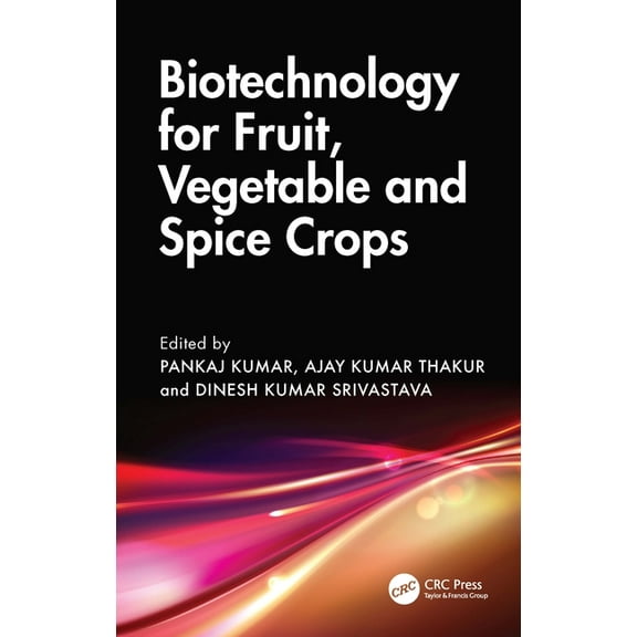 Biotechnology for Fruit, Vegetable and Spice Crops, (Hardcover)