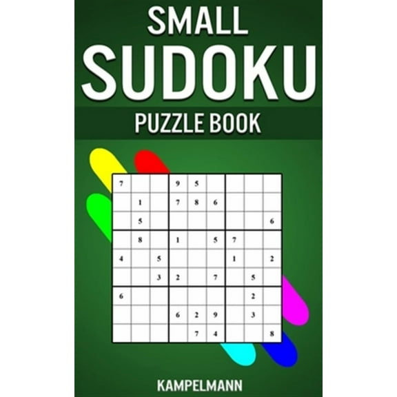 Small Sudoku Puzzle Book: 250 Easy, Medium and Hard Sudokus with Solutions - Small Compact Size