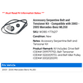 thumbnail image 2 of Accessory Serpentine Belt and Tensioner Kit - Compatible with 2003 - 2005 Mercedes-Benz ML350 2004, 2 of 2