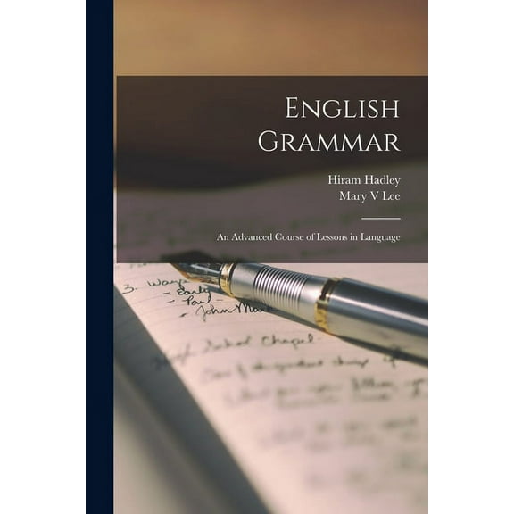 English Grammar: An Advanced Course of Lessons in Language (Paperback)