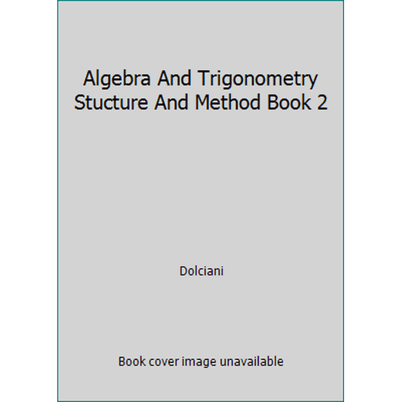 Pre-Owned Algebra And Trigonometry Stucture And Method Book 2 (Hardcover) 0395266394 9780395266397
