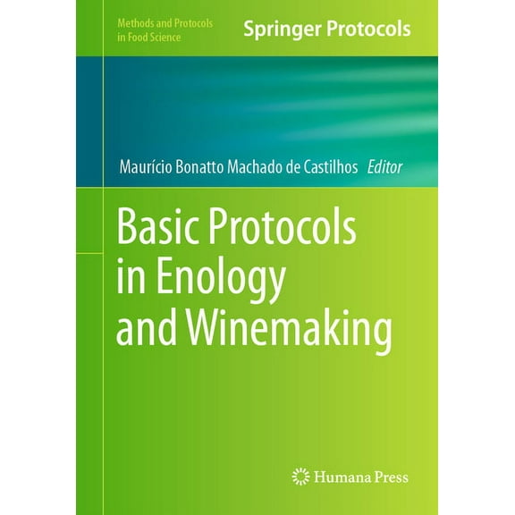 Methods and Protocols in Food Science Basic Protocols in Enology and Winemaking, (Hardcover)