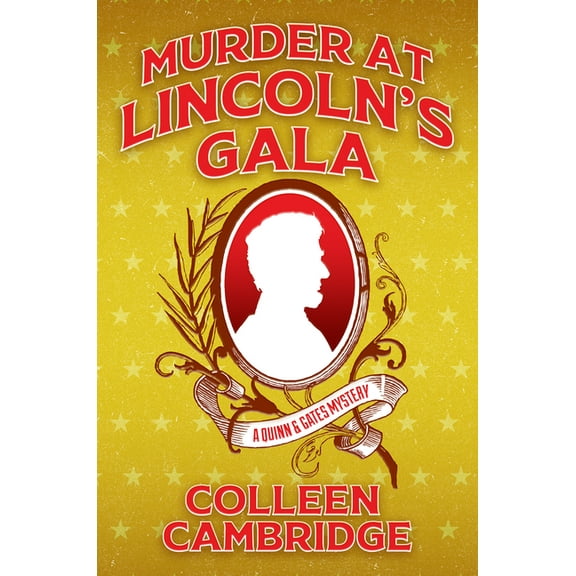 A Quinn & Gates Mystery Murder at Lincoln's Gala, (Paperback)