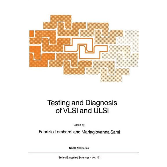 NATO Science Series E: Testing and Diagnosis of VLSI and ULSI, Book 151, (Paperback)