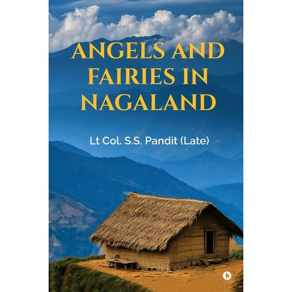 Angels and Fairies in Nagaland, (Paperback)