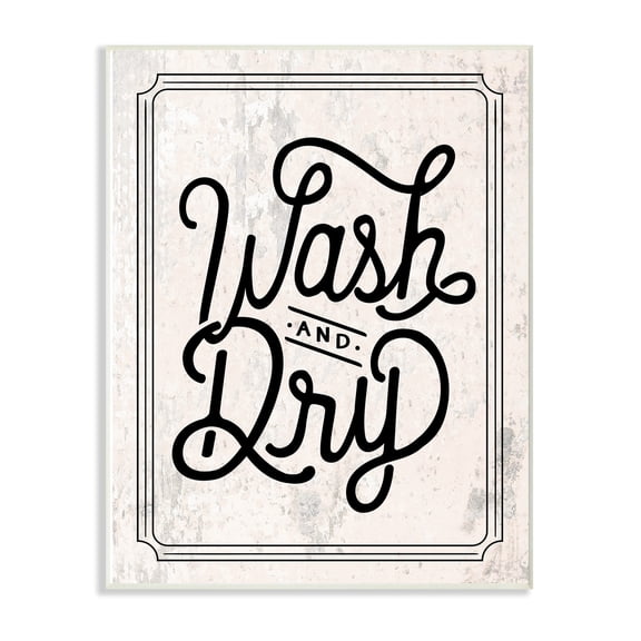 The Stupell Home Decor Collection Black on Off White Wash And Dry Cursive Elegant Typography Wall Plaque Art, 12.5 x 18.5