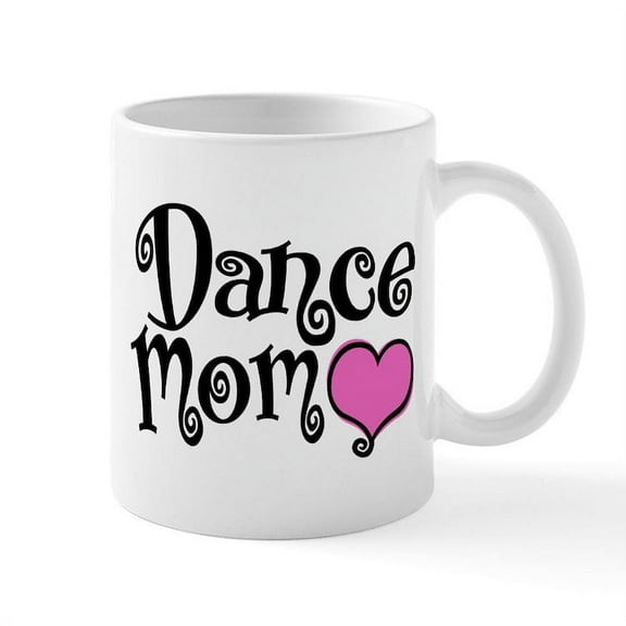 CafePress - Dance Mom Mug - 11 oz Ceramic Mug - Novelty Coffee Tea Cup