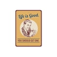 thumbnail image 2 of Life is Good You Should Get One Novelty Decor, Metal Wall Sign - 10x14 Inches, 2 of 4