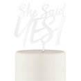 thumbnail image 1 of Weddingstar 4580-08 She Said Yes Acrylic Cake Topper, White, 1 of 1