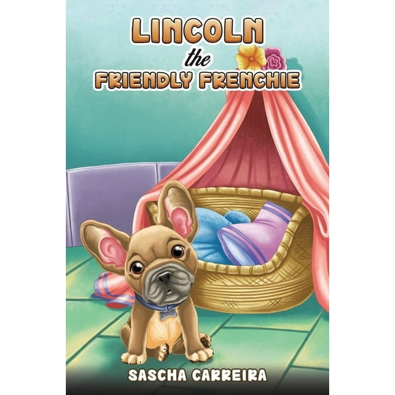 Lincoln the Friendly Frenchie. (Paperback)