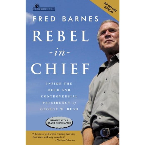 Pre-Owned Rebel-in-chief: Inside the Bold And Controversial Presidency of George W. Bush Paperback