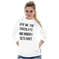 thumbnail image 4 of Give Me Chocolate Hurt Nobody Women's Long Sleeve T Shirt Brisco Brands S, 4 of 6