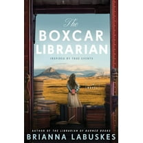 The Boxcar Librarian: A Novel (Paperback)