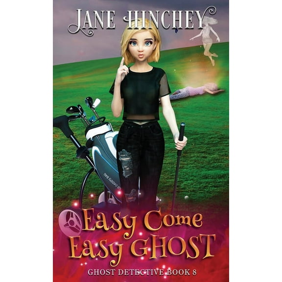 Ghost Detective Easy Come, Easy Ghost: A Ghost Detective Paranormal Cozy Mystery #8, Book 8, (Paperback)