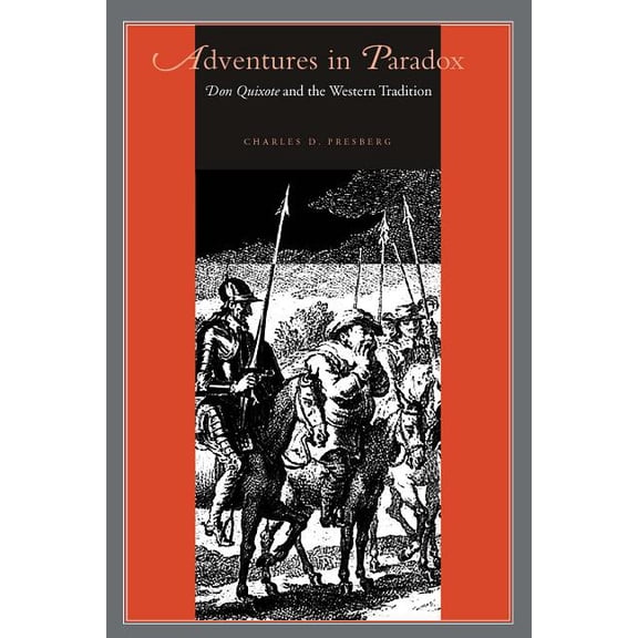 Studies in Romance Literatures Adventures in Paradox: Don Quixote and the Western Tradition, (Paperback)