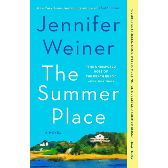 Jennifer Weiner: The Summer Place: A Novel (Paperback)