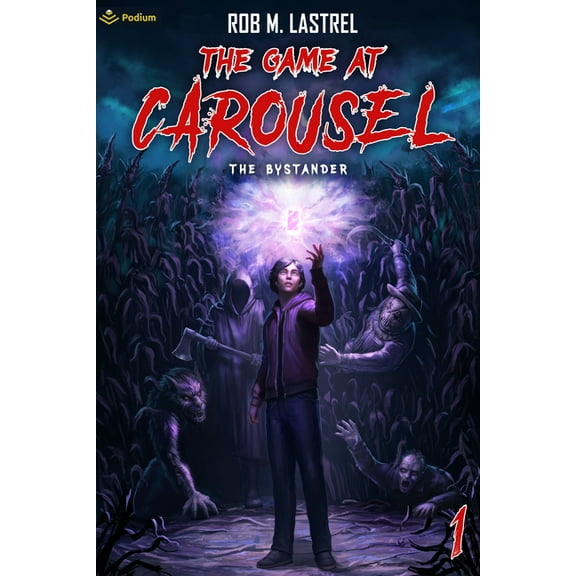The Game at Carousel The Bystander: A Horror Movie Litrpg, Book 1, (Paperback)