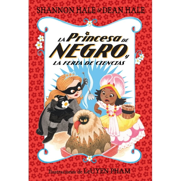 La Princesa de Negro / The Princess in B La Princesa de Negro Y La Feria de Ciencias / The Princess in Black and the Science Fair Scare, (Paperback)