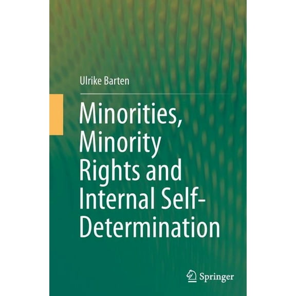 Minorities, Minority Rights and Internal Self-Determination, (Paperback)
